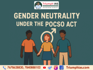 Gender Neutrality Under the POCSO Act