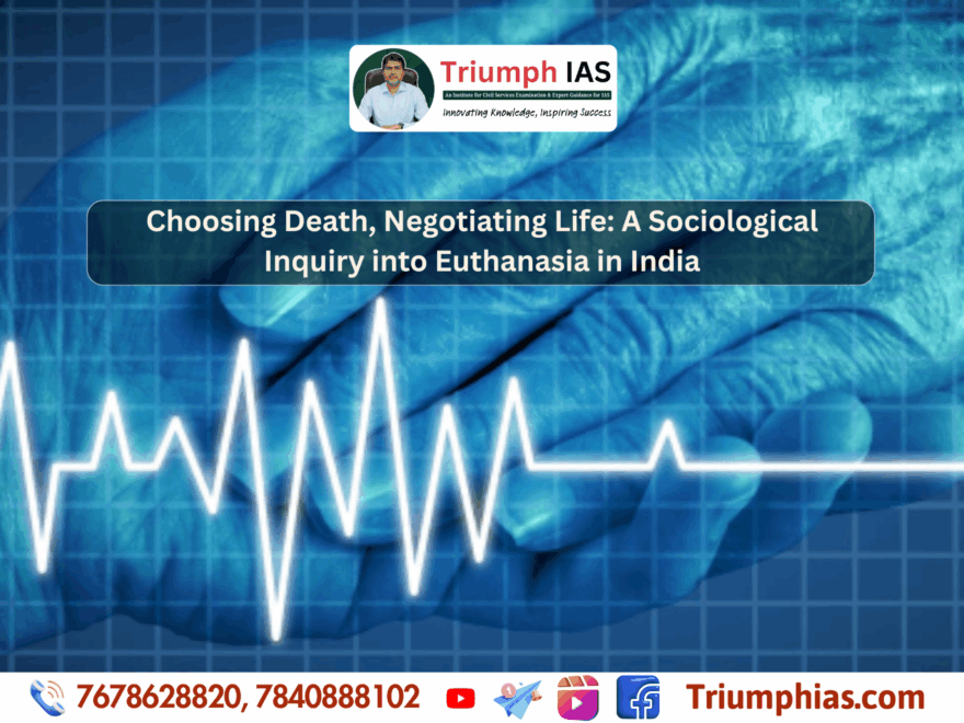 Choosing Death, Negotiating Life: A Sociological Inquiry into Euthanasia in India