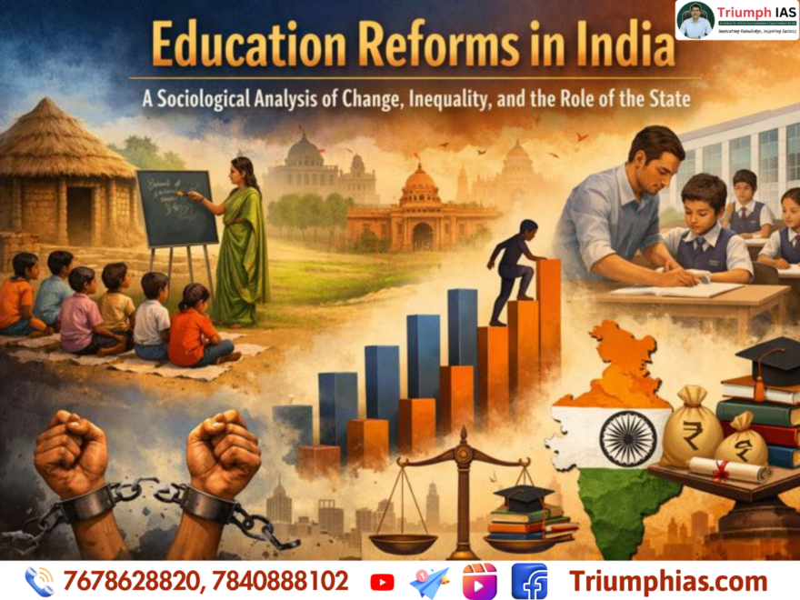 Education Reforms in India: A Sociological Analysis of Change, Inequality, and the Role of the State