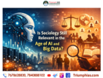 Is sociology still relevant in the era of AI and Big Data? Explore how sociological perspectives help understand algorithms, inequality, surveillance, and social change—essential for UPSC Sociology Optional.