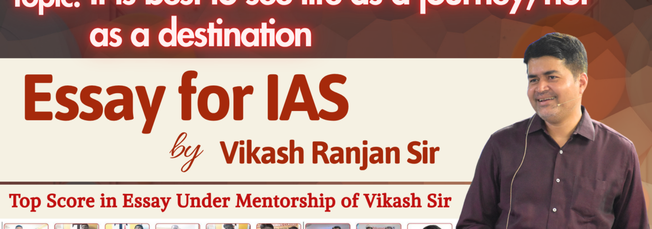 It is best to see life as a journey, not as a destination.