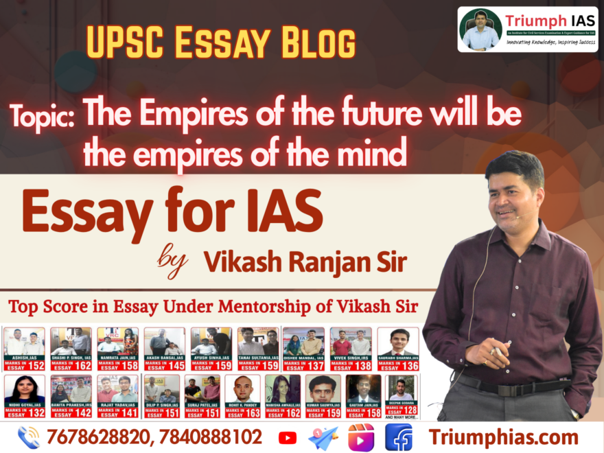 The Empires of the future will be the empires of the mind