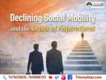 Declining Social Mobility and the Crisis of Aspirations | Sociology UPSC Optional