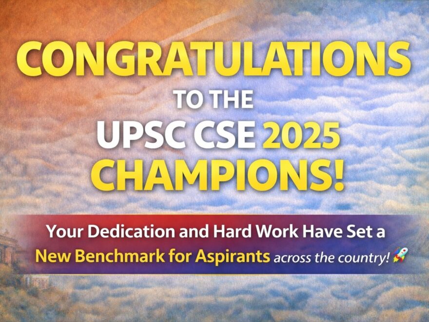 Congratulations to the UPSC CSE 2025 Champions