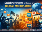 Social Movements in the Age of Digital Mobilisation | Sociology UPSC Guide