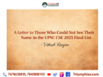 A Letter to Those Who Could Not See Their Name in the UPSC CSE 2025 Final List – Vikash Ranjan