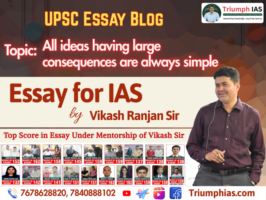 All ideas having large consequences are always simple – Triumph IAS & Vikash Ranjan Sir
