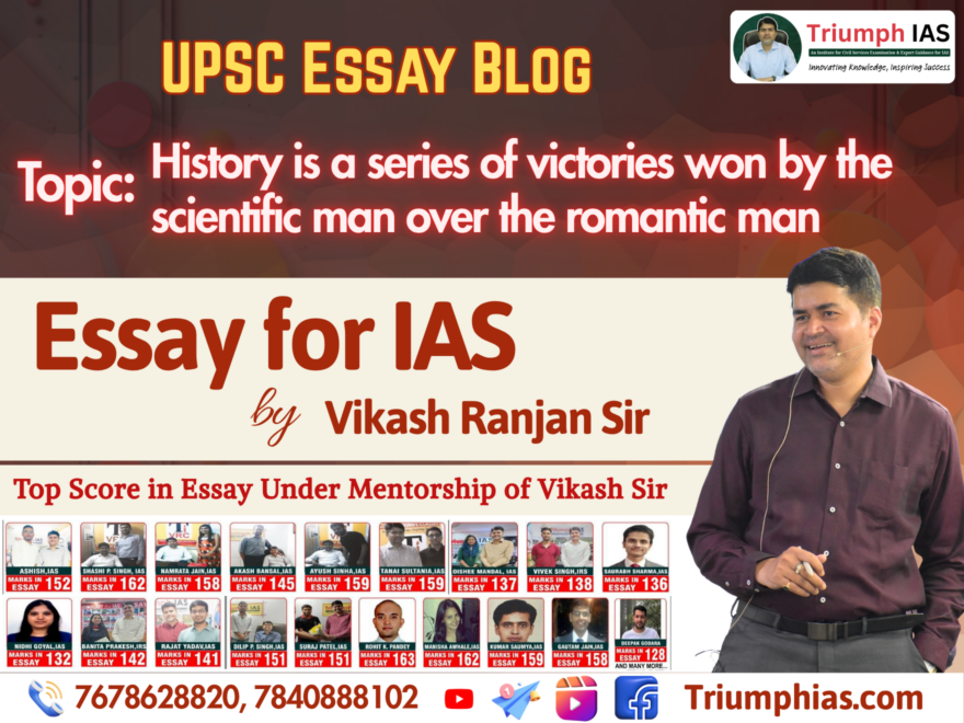 History is a series of victories won by the scientific man over the romantic man