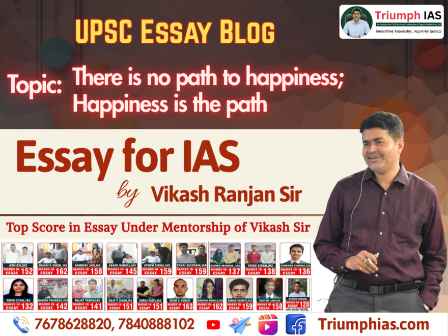 There is no path to happiness; Happiness is the path