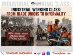 Industrial Working Class: From Trade Unions to Informality | Sociology UPSC