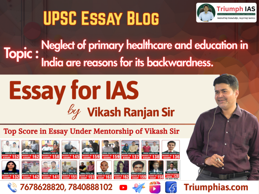 Neglect of Primary Healthcare and Education in India: Reasons for Backwardness | UPSC Essay Analysis