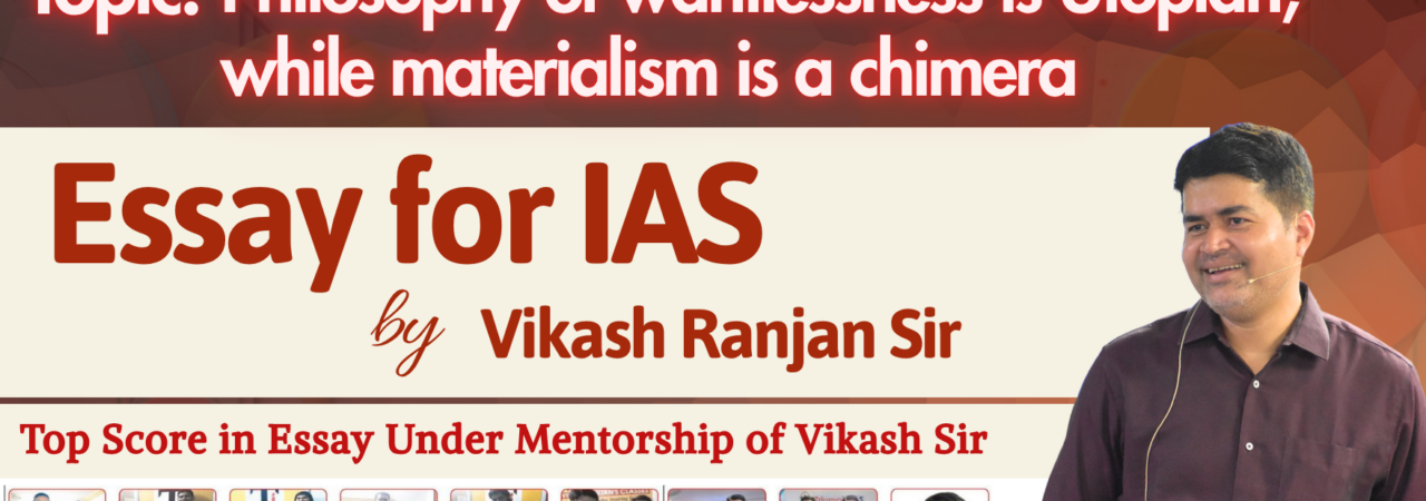 Philosophy of wantlessness is Utopian, while materialism is a chimera