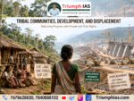 Tribal Communities, Development, and Displacement