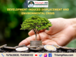 Development-Induced Displacement and Environmental Crisis